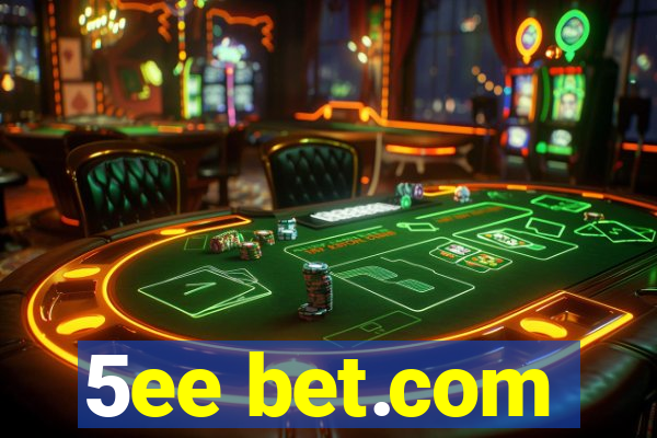 5ee bet.com